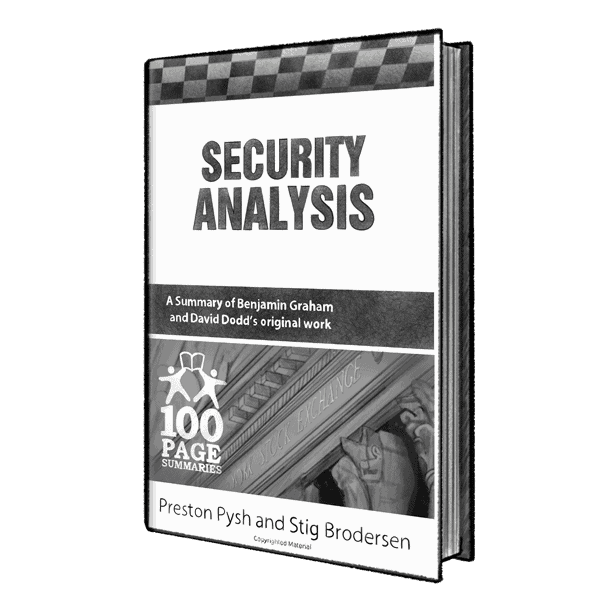 executive-summary-security-analysis-1 Security Analysis - A Summary of Benjamin Graham and David Dodd's Original Book by Preston Pysh and Stig Brodersen