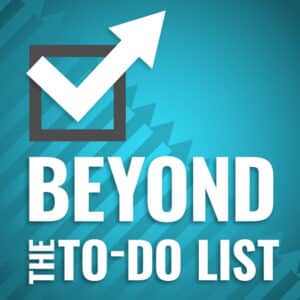 Beyond the To Do List