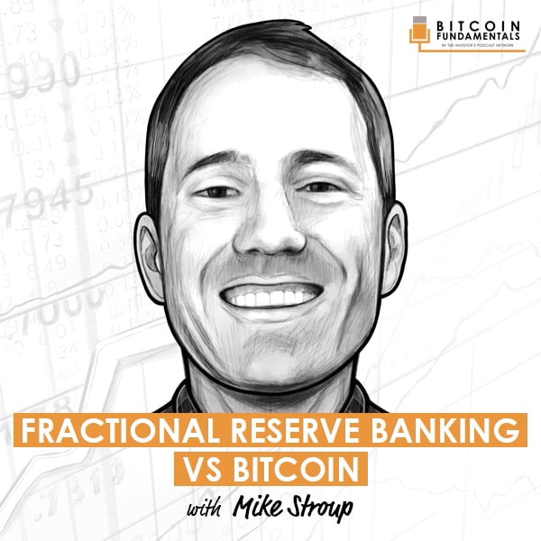 fractional-reserve-banking-vs-bitcoin-mike-stroup