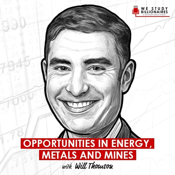 opportunities-in-energy-metals-and-mines-will-thomson