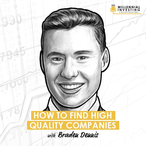 how-to-find-high-quality-companies-braden-dennis-