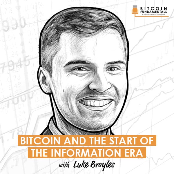 bitcoin-and-the-start-of-the-information-era-luke-broyles