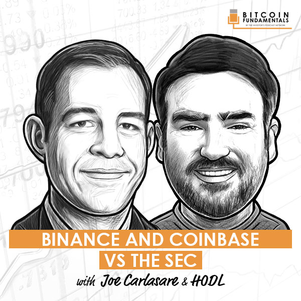 binance-and-coinbase-vs-the-sec-with-joe-carlasare-&-hodl