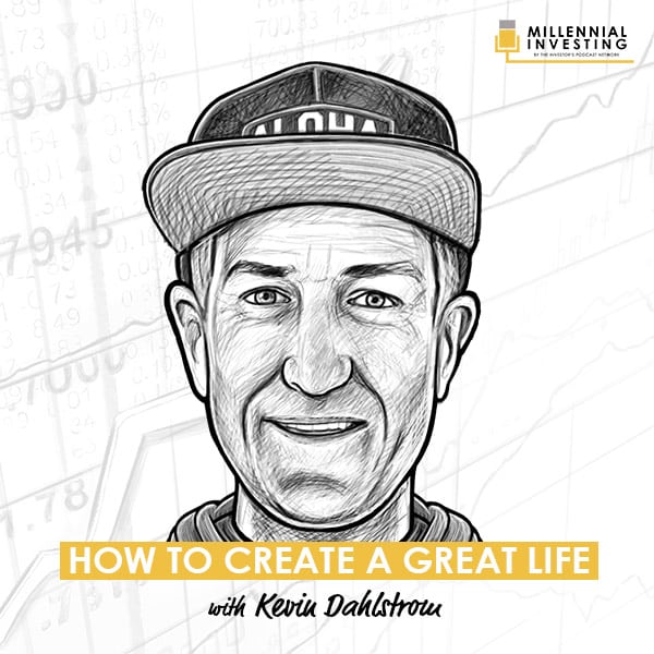 how-to-create-a-great-life-kevin-dahlstrom