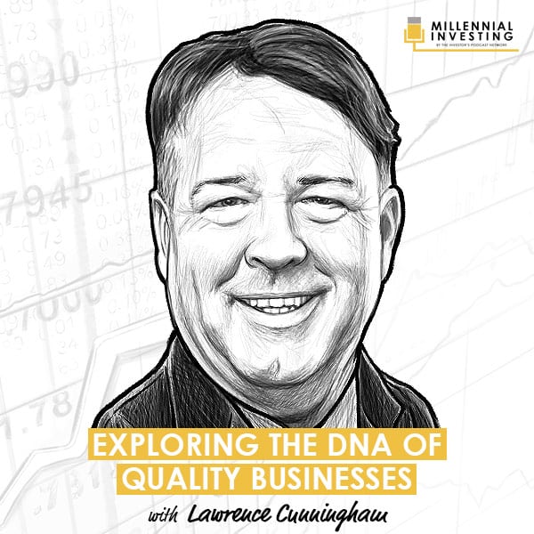 exploring-the-dna-of-quality-businesses-with-lawrence-cunningham