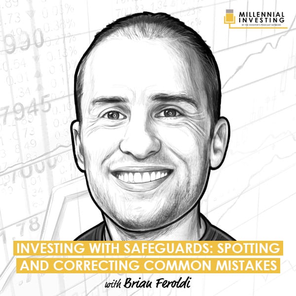 investing-with-safeguards-spotting-and-correcting-common-mistakes-with-brian-feroldi