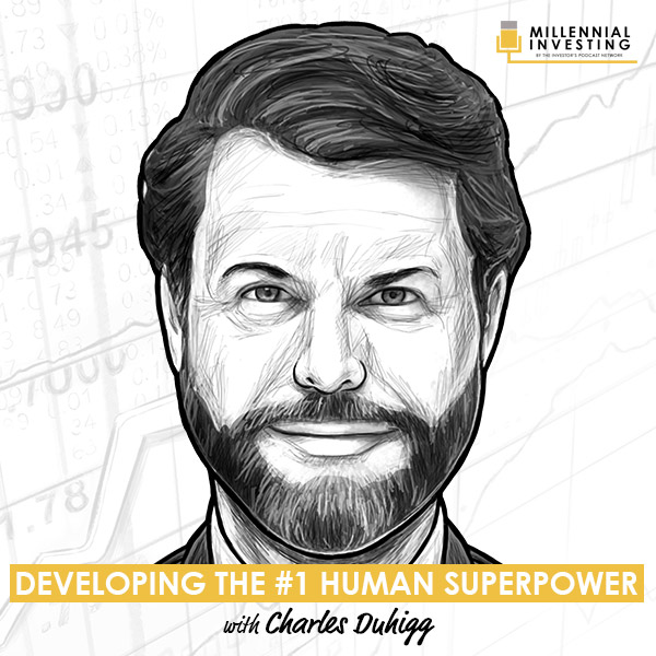 developing-the-#1-human-superpower-with-charles-duhigg