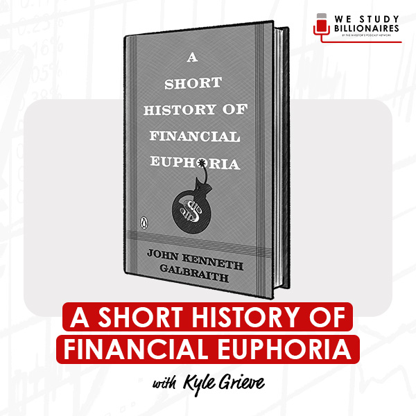 a-short-history-of-financial-euphoria-kyle-grieve-artwork-optimized