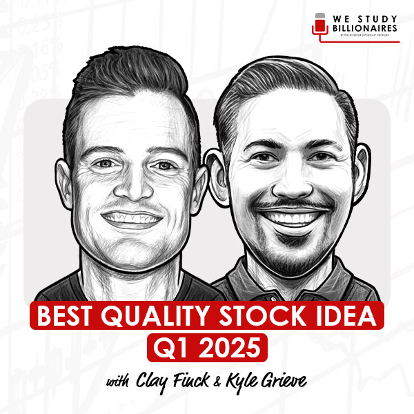 best-quality-stock-idea-q1-2025-clay-finck-&-kyle-grieve