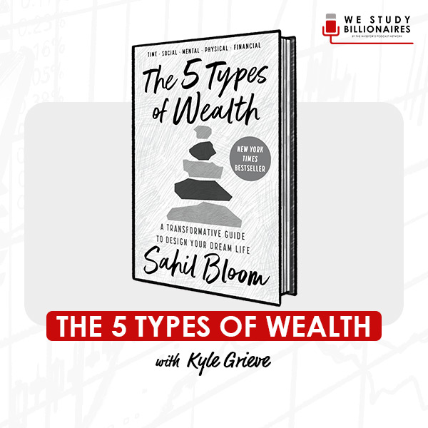 the-5-types-of-wealth-kyle-grieve