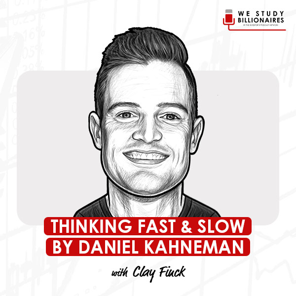 thinking-fast-and-slow-by-daniel-kahneman-clay-finck