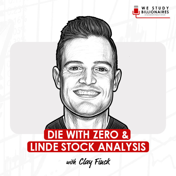 die-with-zero-and-linde-stock-analysis-clay-finck